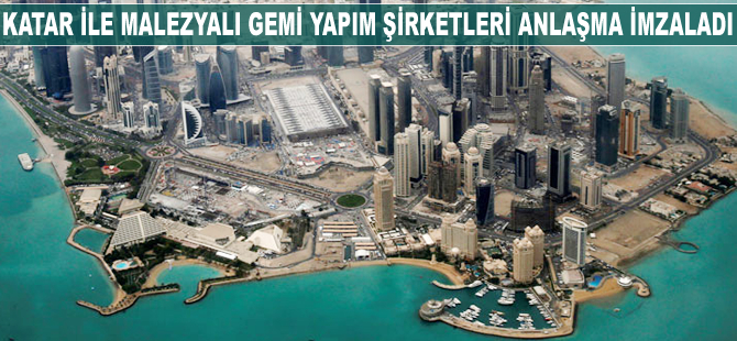 Katar, Malezyalı gemi yapım şirketleriyle anlaşma imzaladı