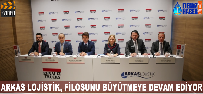 Arkas Lojistik, filosunu büyütmeye devam ediyor