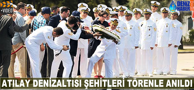 Atılay Denizaltısı şehitleri törenle anıldı