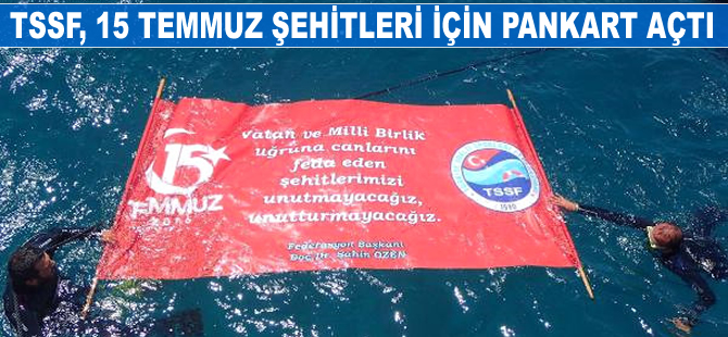 TSSF, 15 Temmuz Şehitlerini pankart açarak andı