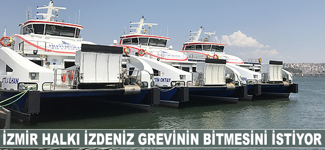 İzmir halkı İZDENİZ grevinin bitsini istiyor