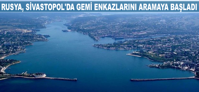 Rusya, Sivastopol'da savaştan kalan gemi enkazlarını arayacak