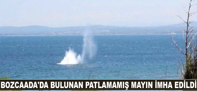 Bozcaada'da bulunan patlamamış mayın imha edildi