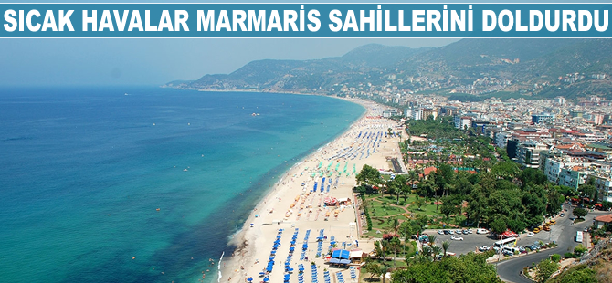 Sıcak havalar Marmaris sahillerini doldurdu