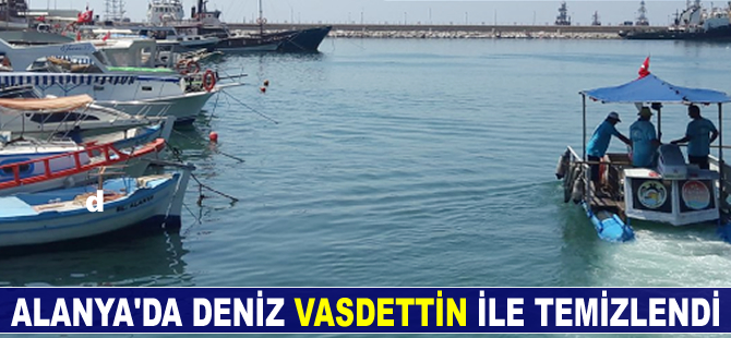 Alanya'da deniz 'Vasdettin' ile temizlendi