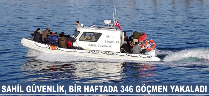 Sahil Güvenlik bir haftada 346 göçmen yakaladı
