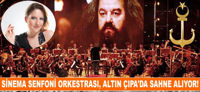 Sinema Senfoni Orkestrası, Solist Deniz Çevik eşliğinde Altın Çıpa'da sahne alıyor