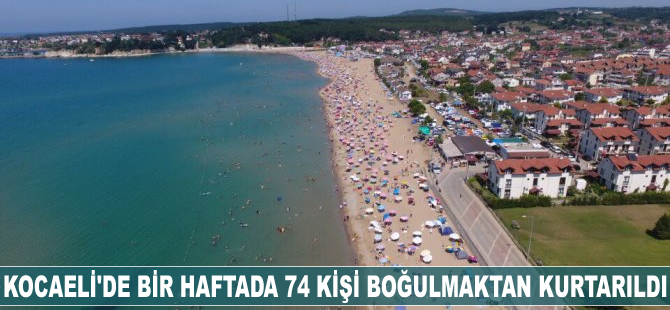 Kocaeli'de bir haftada 74 kişi boğulmaktan kurtarıldı