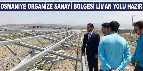 Osmaniye Organize Sanayi Bölgesi liman yolu tamamlandı