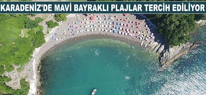 Karadeniz'de Mavi Bayraklı plajlar tercih ediliyor