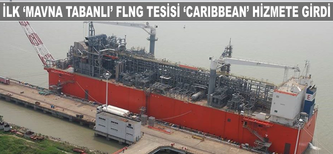 Dünyanın ilk “mavna tabanlı” FLNG tesisi 'Caribbean' hizmete girdi