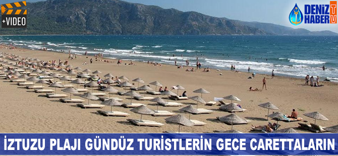 İztuzu Plajı gündüz turistlerin gece carettaların