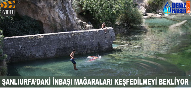 İnbaşı mağaraları keşfedilmeyi bekliyor