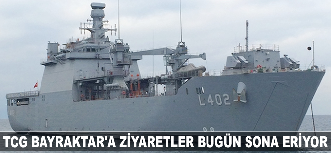 TCG Bayraktar'a ziyaretler bugün sona eriyor