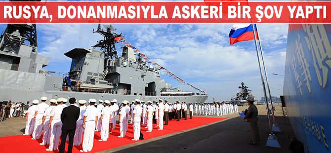Rusya, donanmasıyla askeri bir şov yaptı
