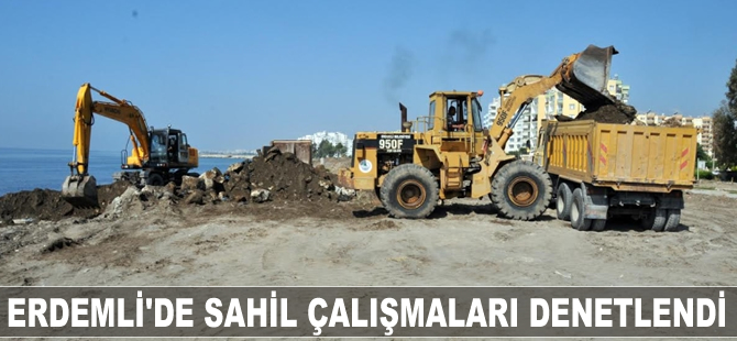 Erdemli’de sahil çalışmaları denetlendi