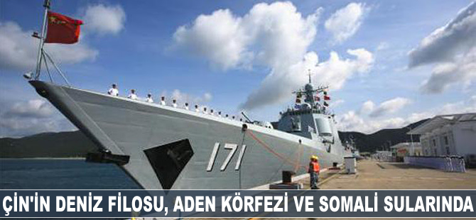 Çin'in deniz filosu Aden Körfezi ve Somali sularında