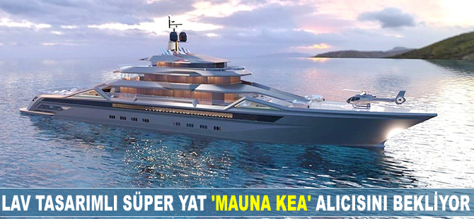 Lav tasarımlı süper yat 'Mauna Kea', alıcısını bekliyor