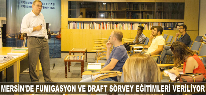 Mersin’de ilk kez Fumigasyon ve Draft Sörvey eğitimleri veriliyor