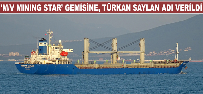 'M/V Mining Star’ kuru yük gemisine, Türkan Saylan adı verildi
