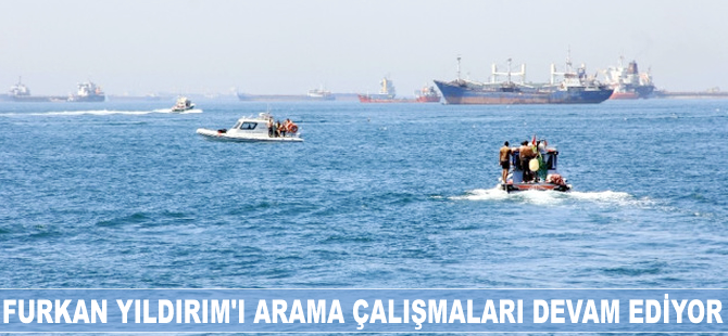 Sahil Güvenlik, Furkan Yıldırım'ı arama çalışmalarına devam ediyor