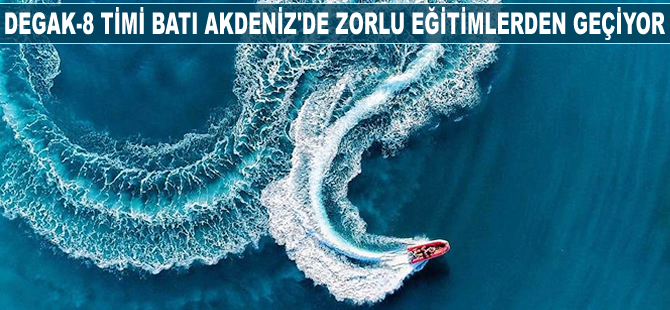 DEGAK-8 Timi, zorlu eğitimlerden geçiyor
