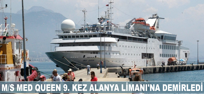 M/S Med Queen 9. kez Alanya Limanı'na demirledi