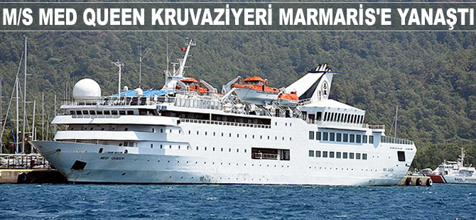 M/S Med Queen kruvaziyeri Marmaris'e yanaştı