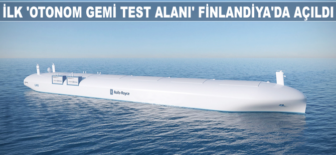 İlk “Otonom Gemi Test Alanı” Finlandiya’da açıldı