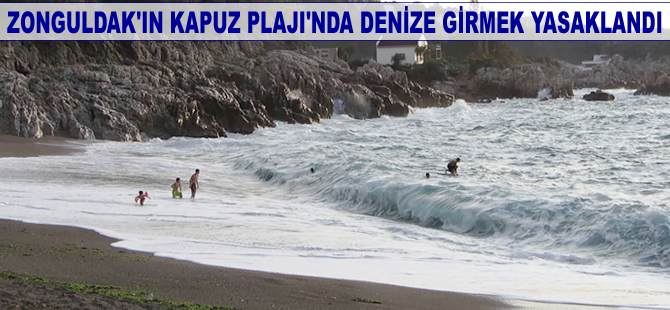 Kapuz Plajı'nda denize girmek yasaklandı