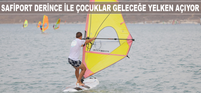 Safiport Derince ile çocuklar geleceğe yelken açıyor