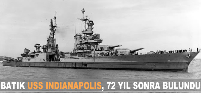 Batık USS Indianapolis, 72 yıl sonra bulundu