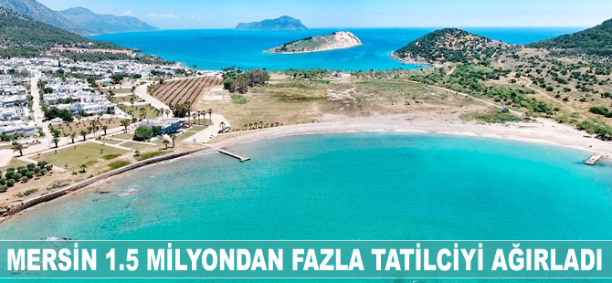 Mersin 1.5 milyondan fazla tatilciyi ağırladı