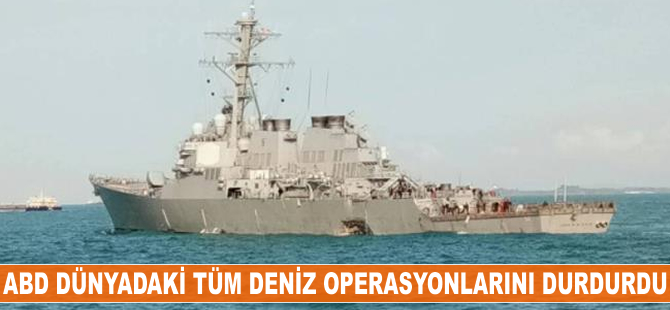 ABD dünyadaki tüm deniz operasyonlarını durdurdu