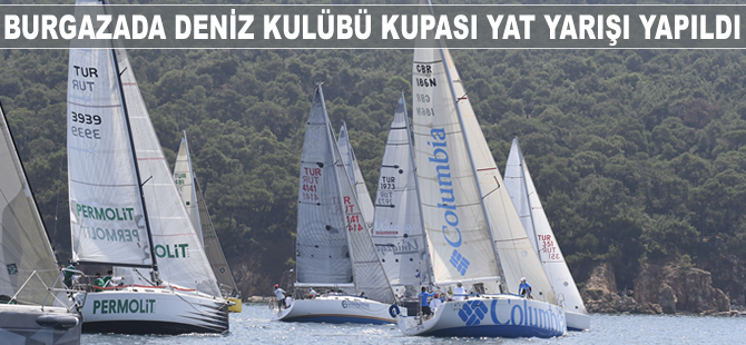 Burgazada Deniz Kulübü Kupası yat yarışı yapıldı