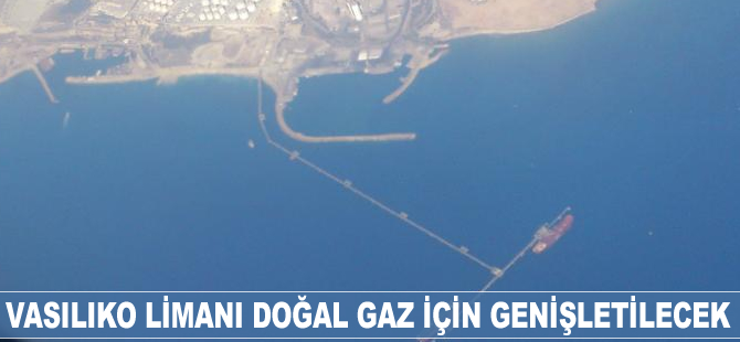 Kıbrıslı Rumlar Vasiliko Limanı'nı doğal gaz için genişletecek