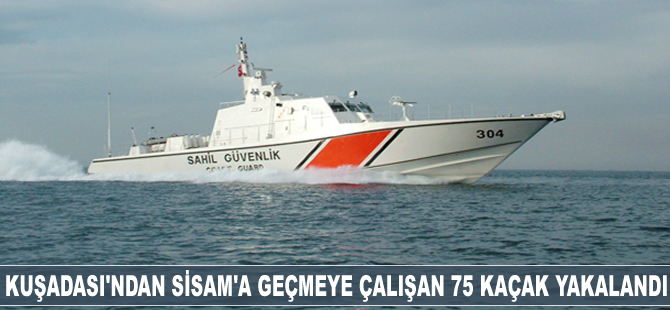 Kuşadası'nda 75 kaçak göçmen yakalandı