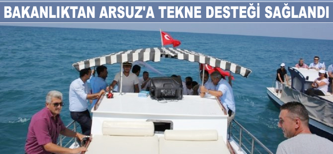 Bakanlıktan Arsuz'a tekne desteği sağlandı