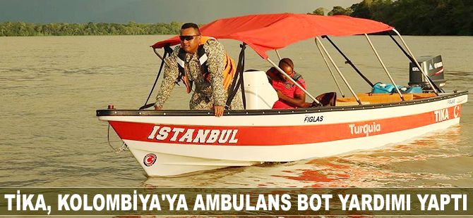 TİKA'dan Kolombiya'ya ambulans bot yardımı