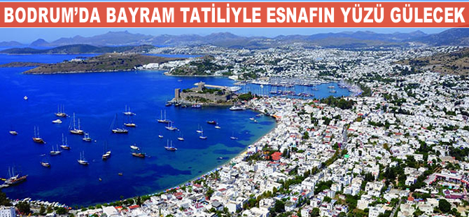 Bodrum'da bayram tatiliyle esnafın yüzü gülecek
