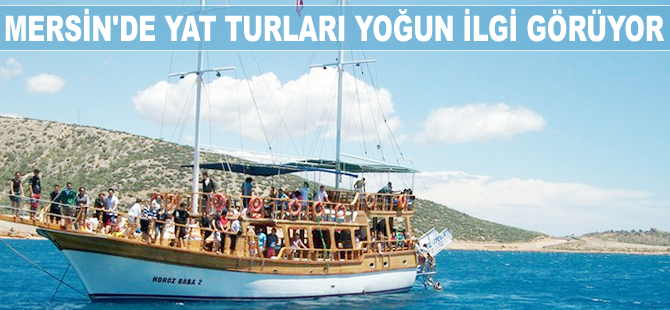 Mersin'de yat turları yoğun ilgi gördü