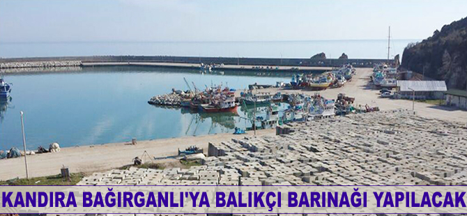 Kandıra Bağırganlı'ya balıkçı barınağı yapılacak