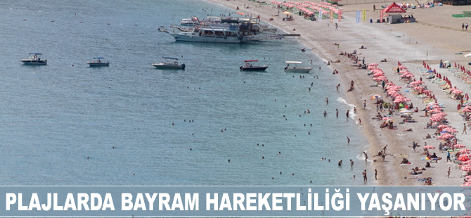 Plajlarda bayram hareketliliği yaşanıyor