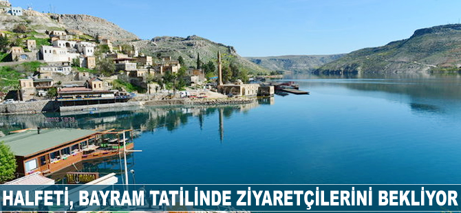 Halfeti bayram tatilinde ziyaretçilerini bekliyor