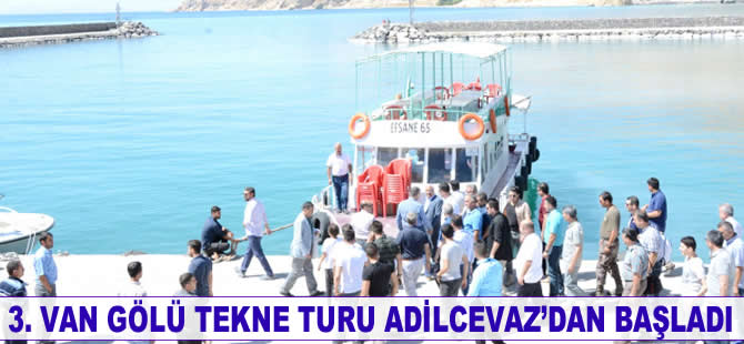 3. Van Gölü Tekne Turu Adilcevaz'dan başladı