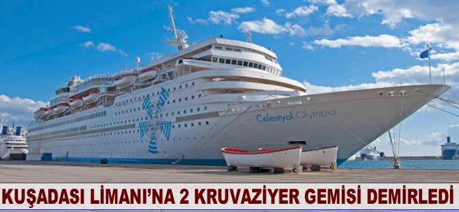 Kuşadası Limanı'na 2 kruvaziyer demirledi