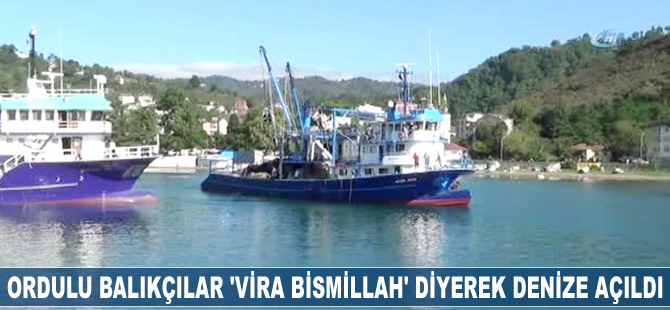 Ordulu balıkçılar denize açıldı