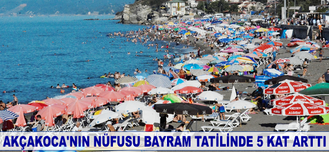 Akçakoca'nın nüfusu bayram tatilinde 5 kat arttı