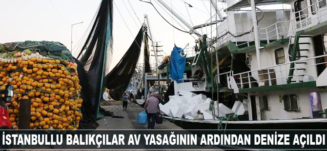 İstanbullu balıkçılar denize açıldı