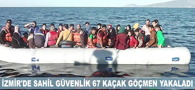 İzmir'de Sahil Güvenlik 67 kaçak göçmen yakaladı